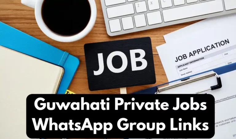 Guwahati Private Jobs WhatsApp Group Links