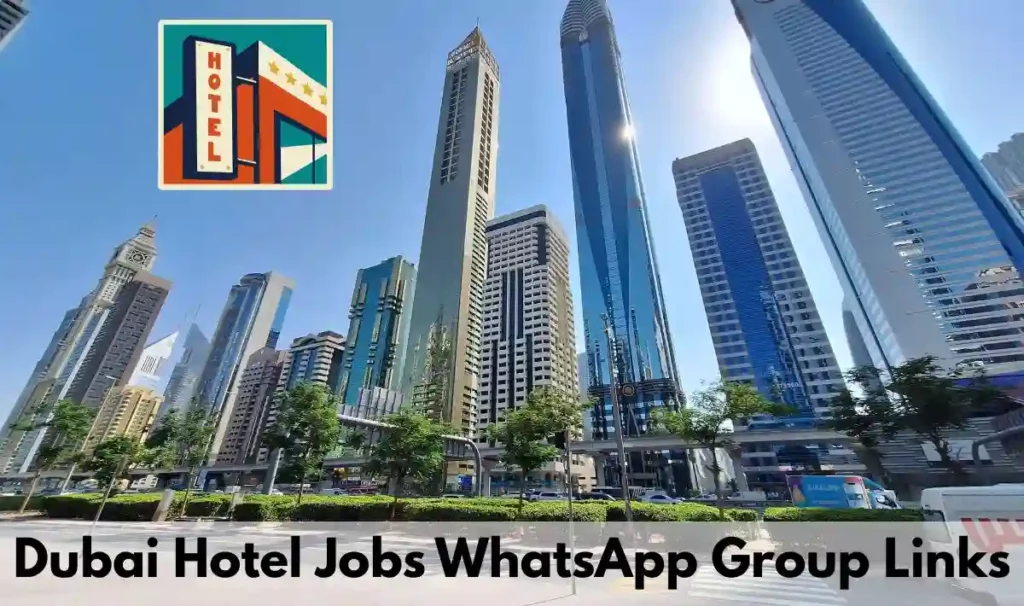 Dubai Hotel Jobs WhatsApp Group Link UAE