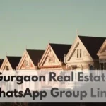 Gurgaon Real Estate WhatsApp Group Links