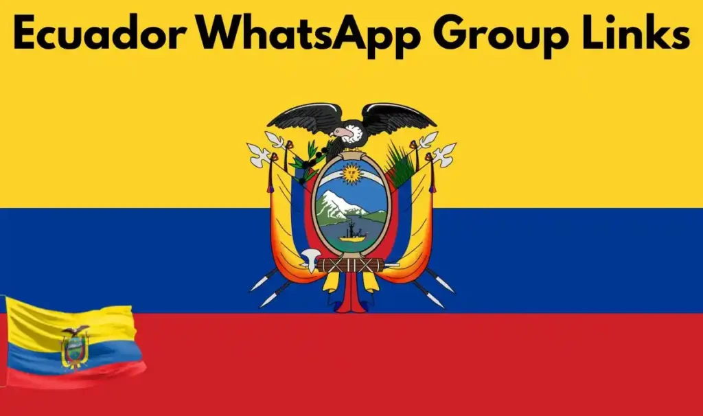 Ecuador WhatsApp Group Link