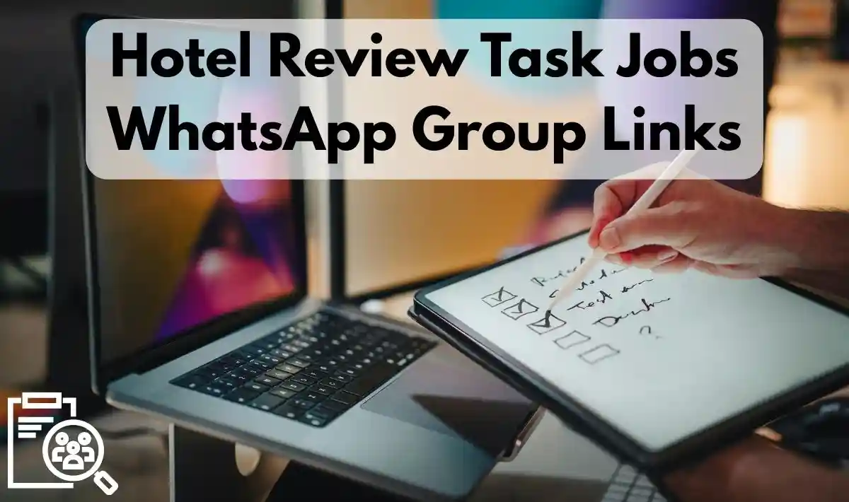 Hotel Review Task Jobs WhatsApp Group Links