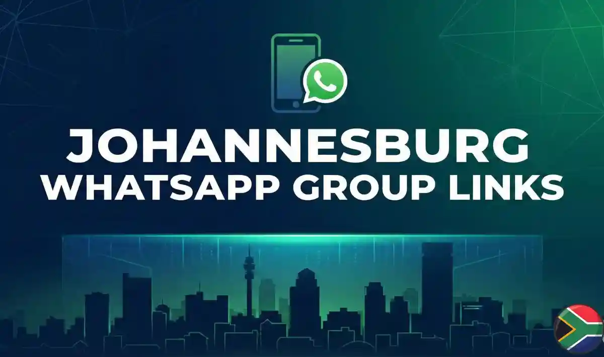Johannesburg WhatsApp Group Links