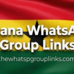 Ghana WhatsApp Group Links