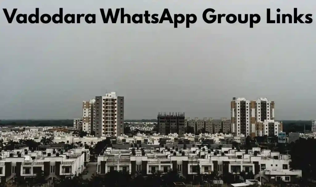 Vadodara WhatsApp Group Link